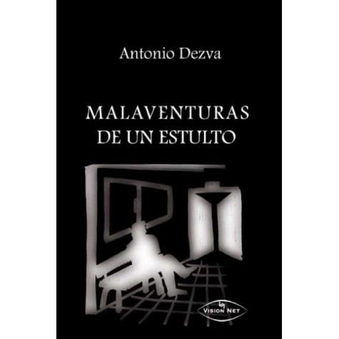 Malaventuras de un estulto