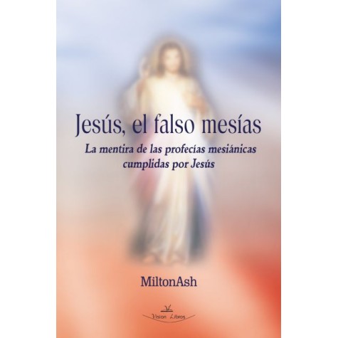 Jesús, el falso mesías