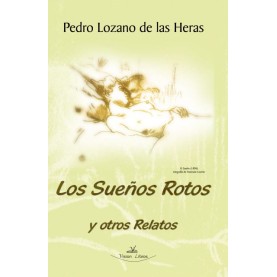 Los sueños rotos y otros regalos