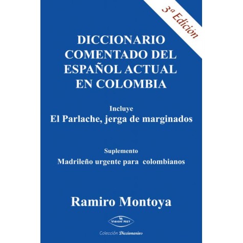 Diccionario comentado del español actual en Colombia