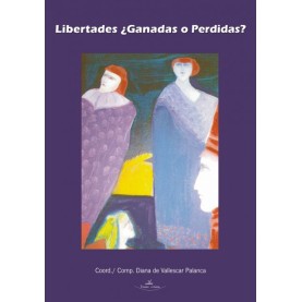 Libertades: ¿ganadas o perdidas?