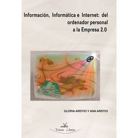 Información, Informática e Internet: del ordenador personal a la Empresa 2.0