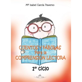 Cuentos y fábulas para la comprensión lectora. Primer ciclo