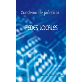 Cuaderno de prácticas. Redes locales