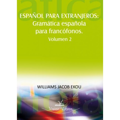 Español para extranjeros: Gramática española para francófonos.