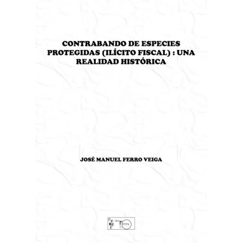 Contrabando de Especies Protegidas (Ilícito Fiscal)