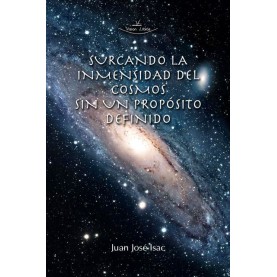 Surcando la inmensidad del cosmos sin un propósito definido