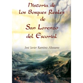 Historia de los bosques reales de San Lorenzo del Escorial