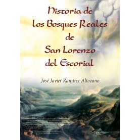 Historia de los bosques reales de San Lorenzo del Escorial