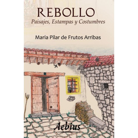 Rebollo, paisajes, estampas y costumbres