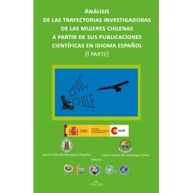 Análisis de las trayectorias investigadoras de las mujeres chilenas a partir de sus publicaciones científicas en idioma español I PARTE