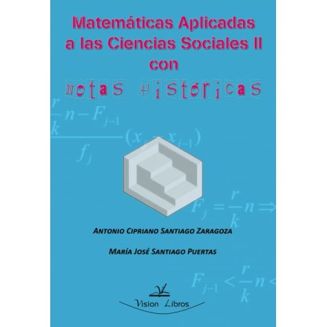 Resúmenes de matemáticas aplicadas a las ciencias sociales II con notas históricas