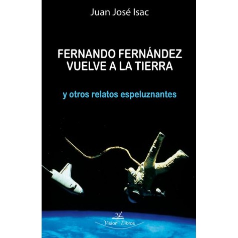 Fernando Fernández vuelve a la tierra y otros relatos espeluznantes