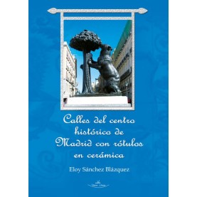 Calles del centro histórico de Madrid con rótulos en cerámica