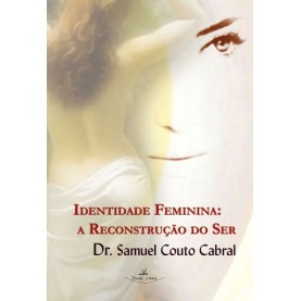 Identidade Feminina: a reconstrução do Ser