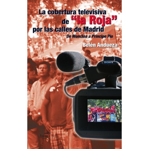 La cobertura televisiva de la Roja por las calles de Madrid