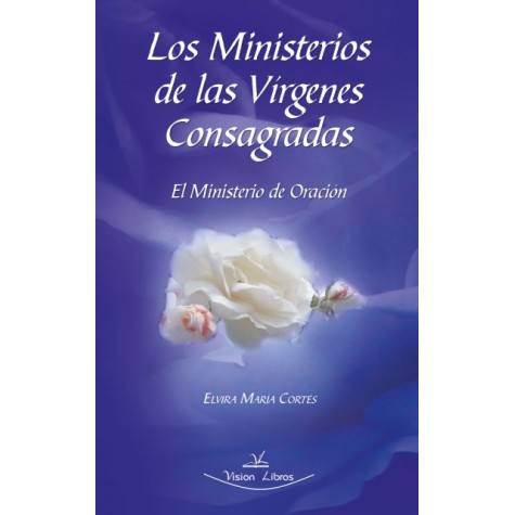 Los Ministerios de las Vírgenes Consagradas