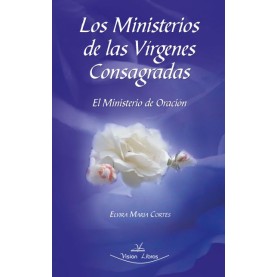 Los Ministerios de las Vírgenes Consagradas