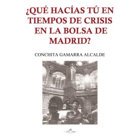 ¿Qué hacías tú en tiempos de crisis en la Bolsa de Madrid?