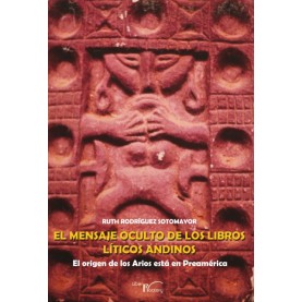 El mensaje oculto de los libros líticos andinos