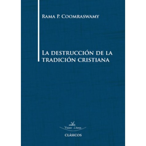 La destrucción de la tradición cristiana