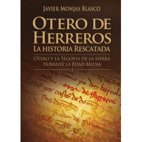 Otero de Herreros: La historia rescatada. Tomo I