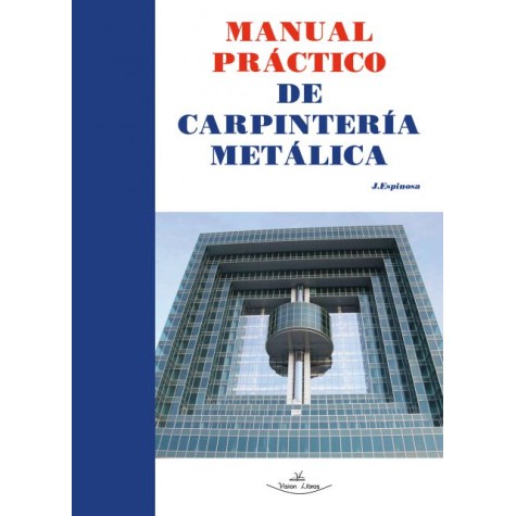 Manual práctico de carpintería metálica