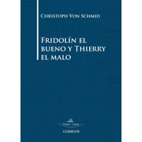 Fridolín el bueno y Thierry el malo