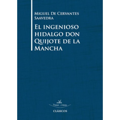 El ingenioso hidalgo don Quijote de la Mancha