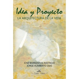 Idea y proyecto. La arquitectura de la vida