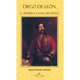 Diego de León, la primera lanza del reino