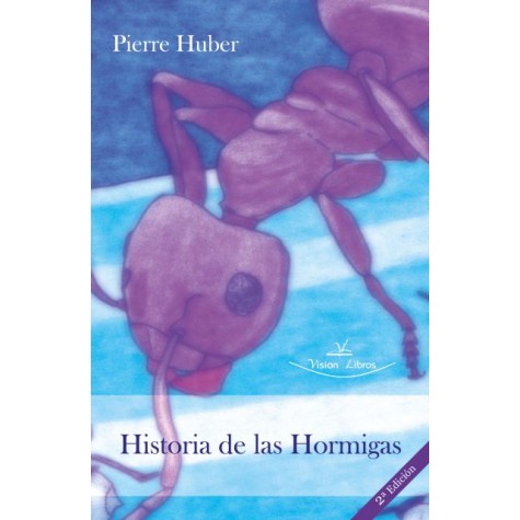 Historia de las Hormigas 2ª Edición