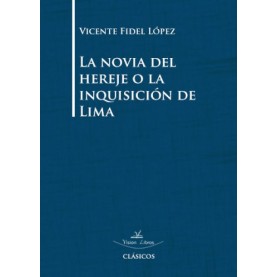 La novia del hereje o la inquisición de Lima