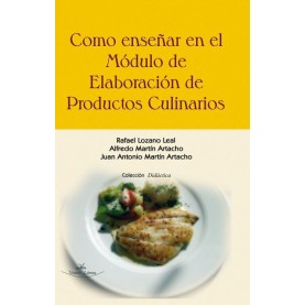 Como enseñar en el modulo de Elaboración de Productos Culinarios.