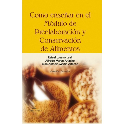 Como enseñar en el modulo de Preelaboración y conservación de Alimentos.