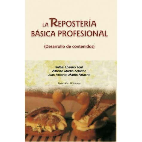 La repostería básica profesional. (Desarrollo de contenidos)