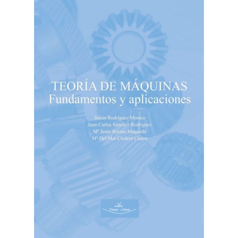 Teoría de máquinas. Fundamentos y aplicaciones