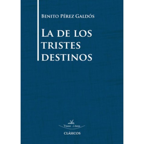 La de los tristes destinos