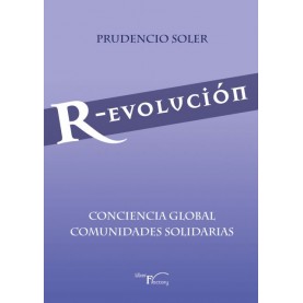 R-evolución Conciencia global Comunidades solidarias