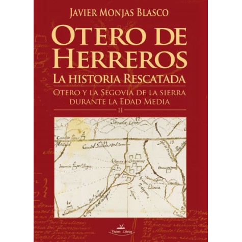 Otero de Herreros: La historia rescatada. Tomo II