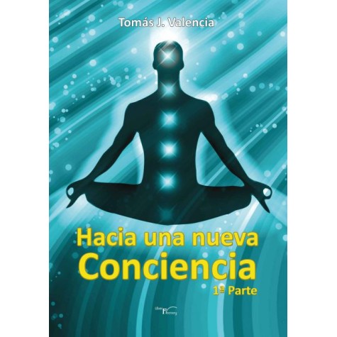 Hacia una nueva conciencia 1ª Parte