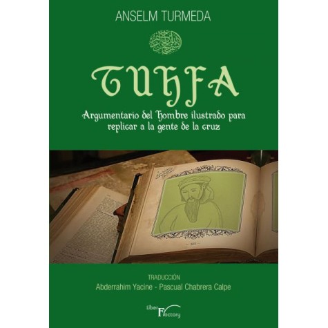 Tuhfa. Argumentario del hombre ilustrado para replicar a la gente de la cruz