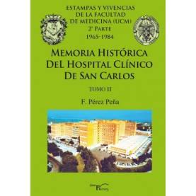 Memoria histórica del Hospital Clínico de San Carlos. Tomo II