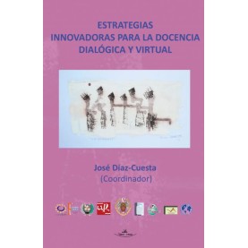 Estrategias innovadoras para la docencia dialógica y virtual