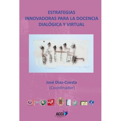 Estrategias innovadoras para la docencia dialogica y virtual
