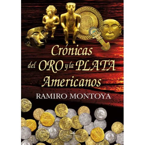 Crónicas del oro y la plata americanos