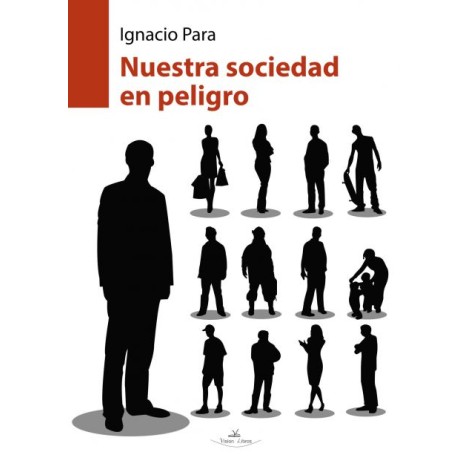 Nuestra sociedad en peligro