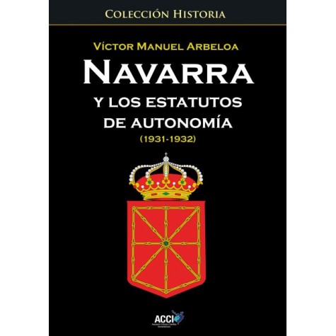 Navarra y los estatutos de autonomía... (1931 - 1932)