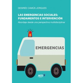 Las emergencias sociales: fundamentos e intervención