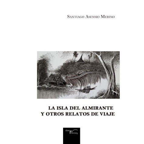 La Isla del Almirante y otros relatos de viaje